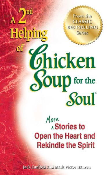 A 2nd Helping of Chicken Soup for the Soul - Jack Canfield - Książki - Backlist, LLC - A Unit of Chicken Soup o - 9781623610357 - 2 października 2012