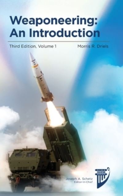 Cover for Morris Driels · Weaponeering: An Introduction: Volume 1 of Weaponeering, a Two-Volume Set (Gebundenes Buch) [Third edition] (2020)