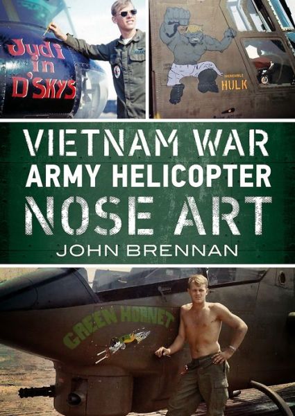 Cover for John Brennan · Vietnam War Army Helicopter Nose Art (Paperback Book) (2017)