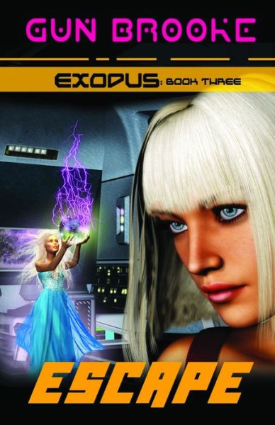 Cover for Gun Brooke · Escape: Exodus Book Three (Pocketbok) (2017)