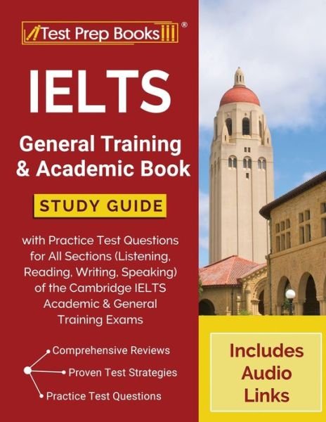 IELTS General Training and Academic Book - Tpb Publishing - Bøger - Test Prep Books - 9781628459357 - 25. november 2020