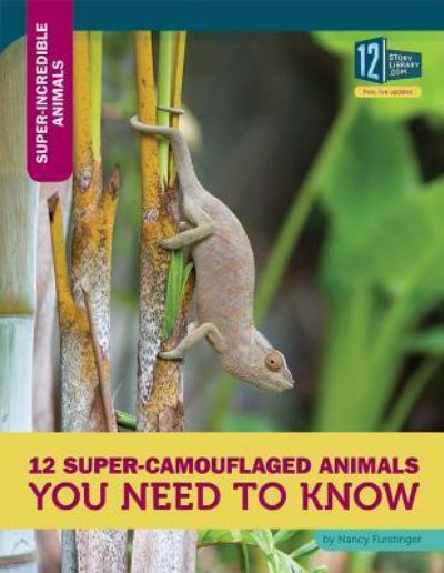 Cover for Nancy Furstinger · 12 Super-Camouflaged Animals You Need to Know (Hardcover Book) (2016)