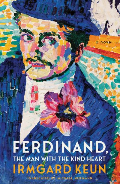 Cover for Irmgard Keun · Ferdinand, The Man with the Kind Heart : A Novel (Paperback Book) (2020)