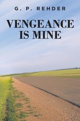 Cover for G P Rehder · Vengeance is Mine (Paperback Book) (2021)
