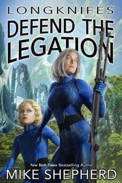 Cover for Mike Shepherd · Longknifes Defending the Legation (Taschenbuch) (2020)