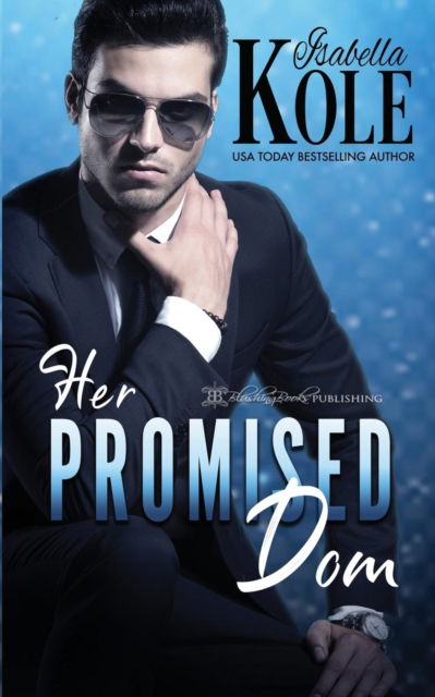 Cover for Isabella Kole · Her Promised Dom - Dominent Men (Pocketbok) (2019)