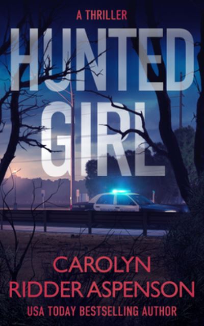 Cover for Carolyn Ridder Aspenson · Hunted Girl (Book) (2021)