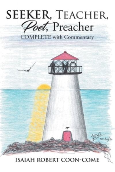 Cover for Isaiah Robert Coon-Come · Seeker, Teacher, Poet, Preacher (Paperback Book) (2021)