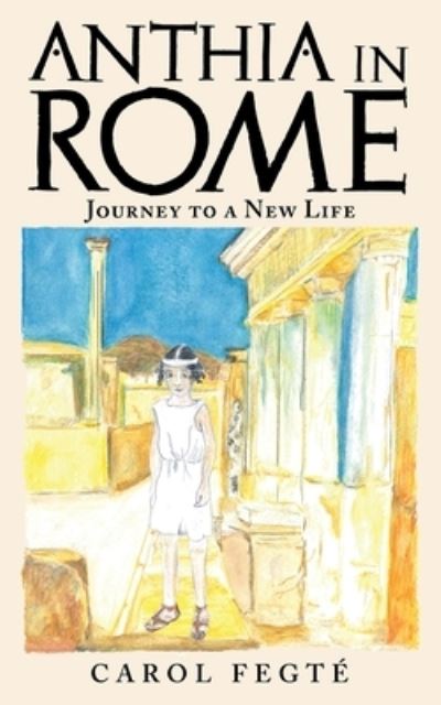 Cover for Carol FegtÃ© · Anthia in Rome (Paperback Book) (2021)