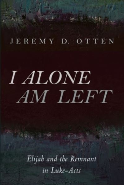 Cover for Jeremy D Otten · I Alone Am Left (Paperback Book) (2021)