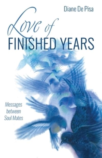 Love of Finished Years - Diane de Pisa - Books - Resource Publications (CA) - 9781666730357 - October 21, 2021