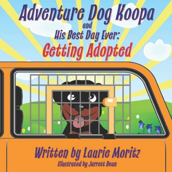 Cover for Laurie Moritz · Adventure Dog Koopa and His Best Day Ever (Paperback Book) (2019)