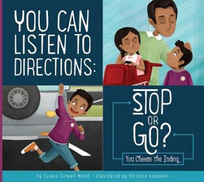 Cover for Connie Colwell Miller · You Can Listen to Directions : Stop or Go? (Pocketbok) (2018)