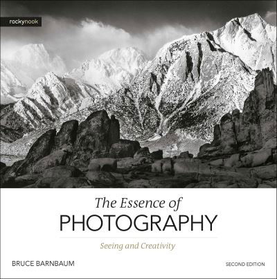 Cover for Bruce Barnbaum · Essence of Photography,The (Taschenbuch) [2 Revised edition] (2020)