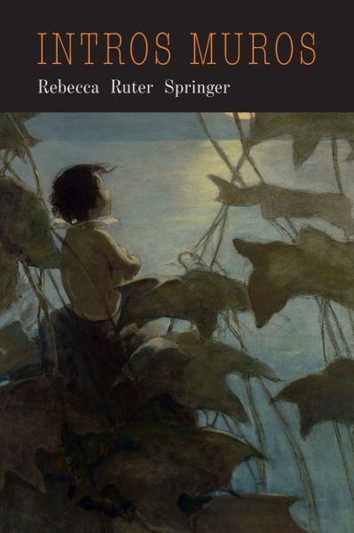 Cover for Rebecca Ruter Springer · Intra Muros (Paperback Book) (2020)