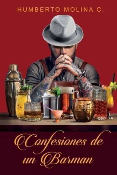 Cover for Humberto Molina Cuestas · Confesiones de Un Barman: Londres 2021 (Paperback Book) (2019)