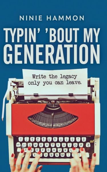 Cover for Ninie Hammon · Typin? ?Bout My Generation (Pocketbok) (2019)