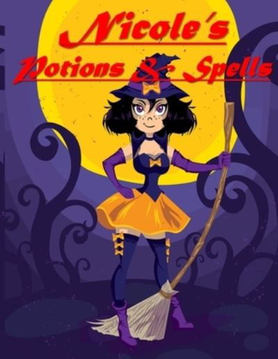 Cover for Bif Ramone · Nicole's Potions &amp; Spells (Pocketbok) (2019)