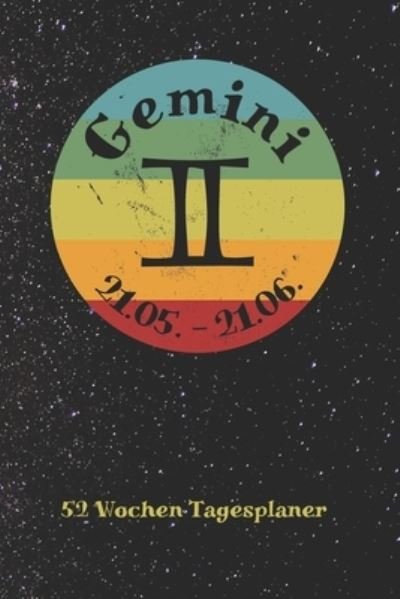 Cover for Zodiac Fanatic · Sternzeichen Zwillinge Gemini - 52 Wochen Tagesplaner (Taschenbuch) (2019)