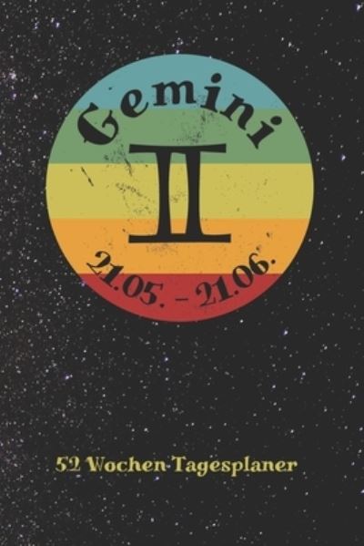 Cover for Zodiac Fanatic · Sternzeichen Zwillinge Gemini - 52 Wochen Tagesplaner (Paperback Book) (2019)