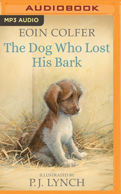 Cover for Eoin Colfer · Dog Who Lost His Bark the (Hörbok (CD)) (2019)