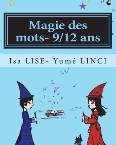 Cover for Isa Lise · Magie des mots- 9/12 ans (Paperback Book) (2018)