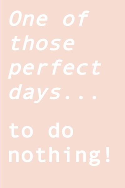 Cover for Mirella Fedele · One of those perfect days... to do nothing! (Paperback Book) (2018)