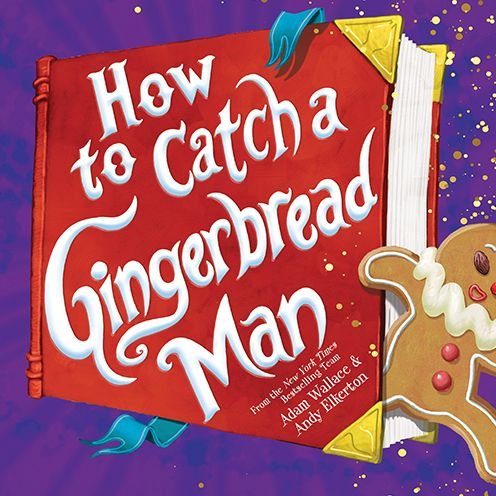 Cover for Adam Wallace · How to Catch a Gingerbread Man - How to Catch (Gebundenes Buch) (2021)
