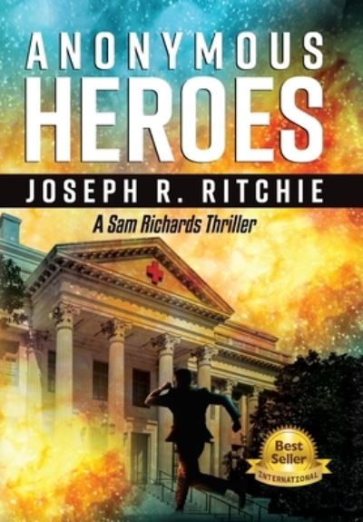 Cover for Joseph R Ritchie · Anonymous Heroes (Hardcover Book) (2020)