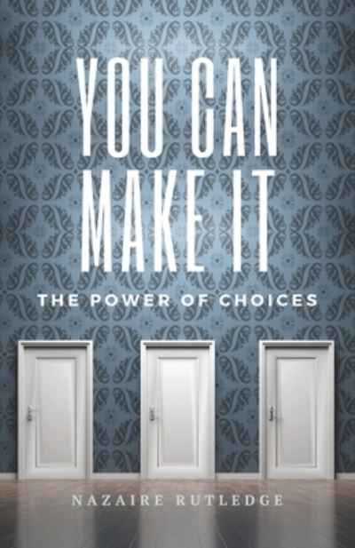 Cover for Nazaire Rutledge · You Can Make It (Paperback Bog) (2020)