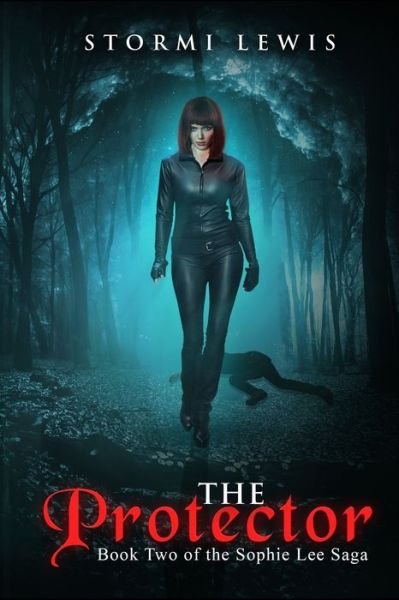 Cover for Stormi D Lewis · The Protector: Book Two of the Sophie Lee Saga (Paperback Book) (2021)