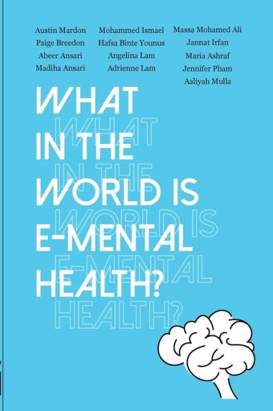 What in the World is E-mental Health? - Austin Mardon - Books - Golden Meteorite Press - 9781773692357 - May 13, 2021