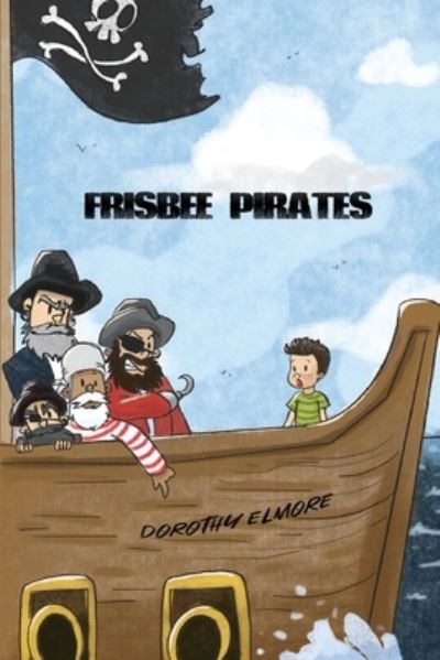 Cover for Dorothy Elmore · Frisbee Pirates (Paperback Book) (2020)