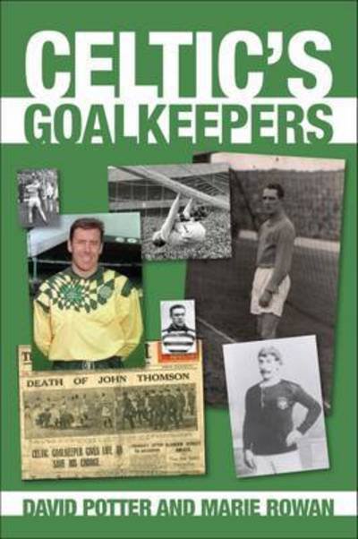 Cover for Celtic's Goalkeepers (Taschenbuch) (2016)