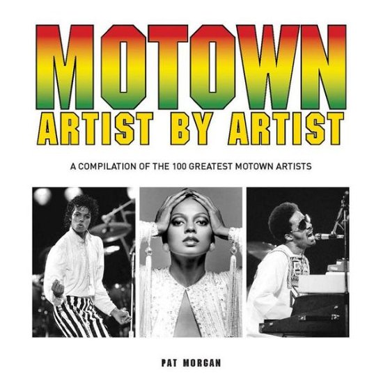 Motown Artist by Artist -  - Bøker - MISCELLANEOUS - 9781782812357 - 31. august 2016
