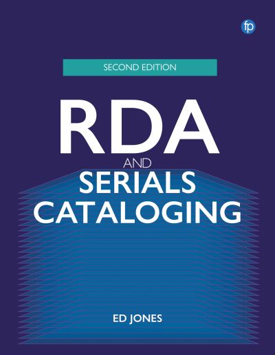 Cover for Ed Jones · RDA and Serials Cataloging (Paperback Book) [Second edition] (2024)