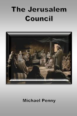 The Jerusalem Council - Michael Penny - Books - Open Bible Trust - 9781783646357 - October 25, 2020