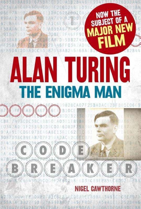 Alan Turing: The Enigma Man - Nigel Cawthorne - Bøker - Arcturus Publishing Ltd - 9781784045357 - 15. september 2014