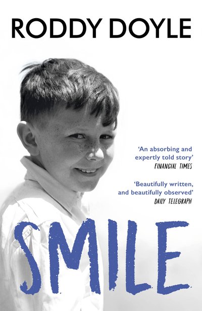 Smile - Roddy Doyle - Bücher - Vintage Publishing - 9781784706357 - 7. Juni 2018