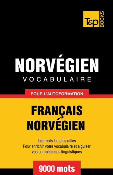 Cover for Andrey Taranov · Vocabulaire Français-norvégien Pour L'autoformation - 9000 Mots (Paperback Book) [French edition] (2014)