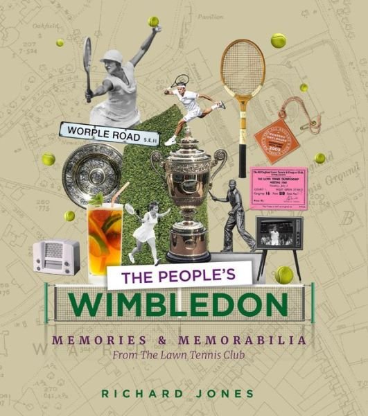 Cover for Richard Jones · The People's Wimbledon: Memories and Memorabilia from the Lawn Tennis Championships (Gebundenes Buch) (2021)