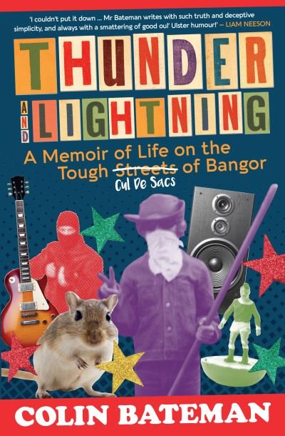Cover for Colin Bateman · Thunder and Lightning: A Memoir of Life on the Tough Cul-de-Sacs of Bangor (Paperback Bog) (2022)
