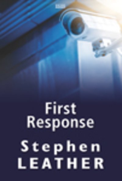 Cover for Stephen Leather · First Response (Hardcover Book) [Large type / large print edition] (2018)