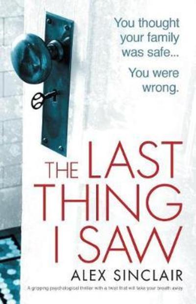 Cover for Alex Sinclair · The Last Thing I Saw (Paperback Book) (2018)