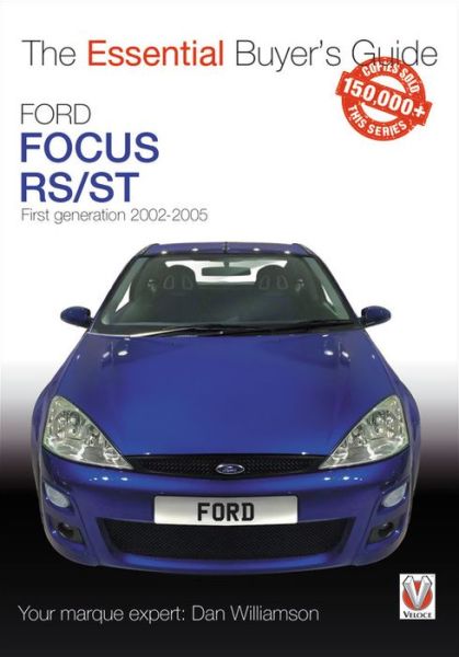 Cover for Dan Williamson · Ford Focus Mk1 Rs &amp; St170: First Generation 2002 to 2005 - Essential Buyer's Guide (Paperback Book) (2020)