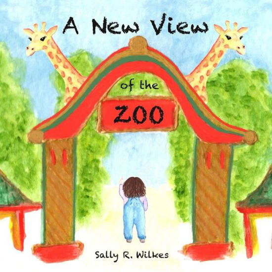 Cover for Sally Wilkes · A New View of the Zoo (Paperback Book) (2017)