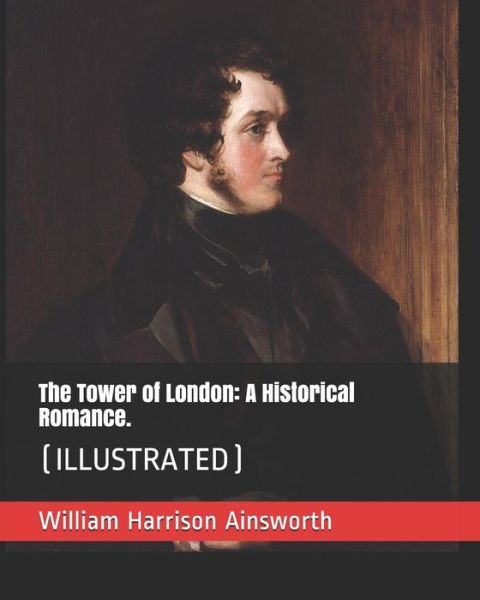 Cover for William Harrison Ainsworth · The Tower of London (Paperback Book) (2019)