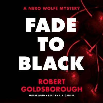 Fade to Black - Robert Goldsborough - Music - Blackstone Publishing - 9781799908357 - March 23, 2021