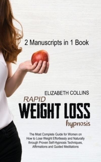 Cover for Elizabeth Collins · Rapid Weight Loss Hypnosis (Hardcover Book) (2021)