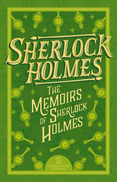 Cover for Sir Arthur Conan Doyle · Sherlock Holmes: The Memoirs of Sherlock Holmes - The Complete Sherlock Holmes Collection (Cherry Stone) (Pocketbok) (2024)